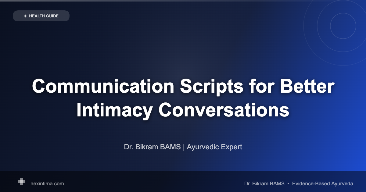Communication Scripts for Better Intimacy Conversations