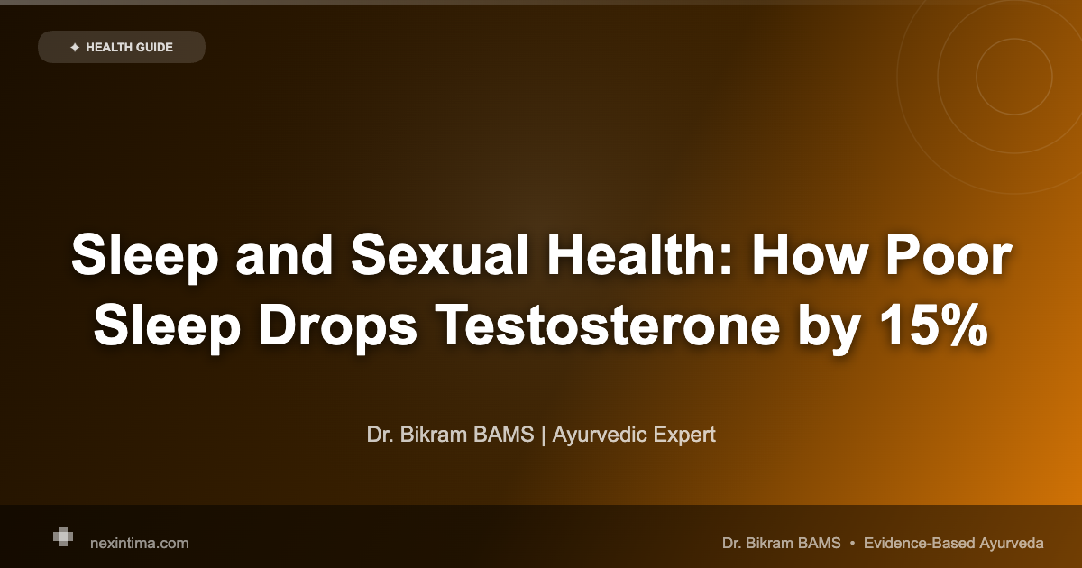 Sleep and Sexual Health: How Poor Sleep Destroys Testosterone and Libido