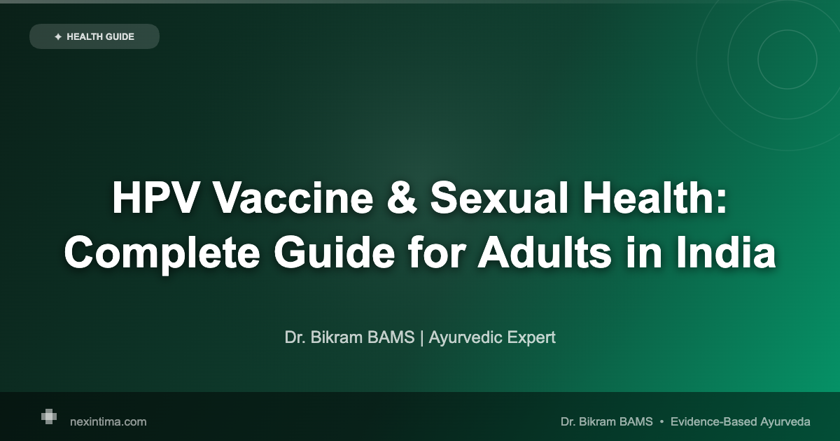 HPV Vaccine & Sexual Health: Complete Guide to Benefits, Schedule and Proven Protection