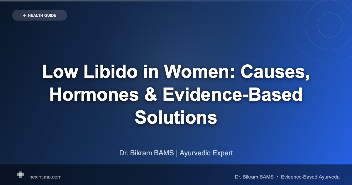 Low Libido in Women: Complete Guide to Causes, Hormones and Proven Solutions