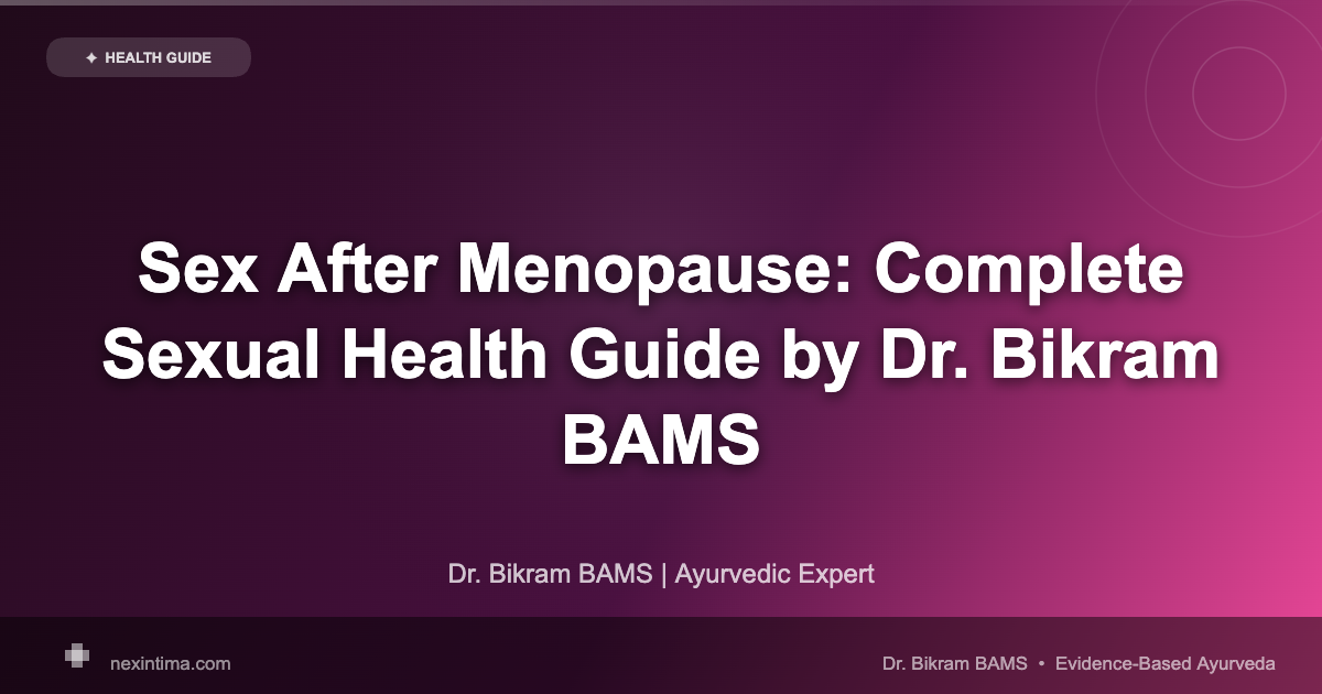 Sex After Menopause: 7 Proven Strategies for a Fulfilling Intimate Life