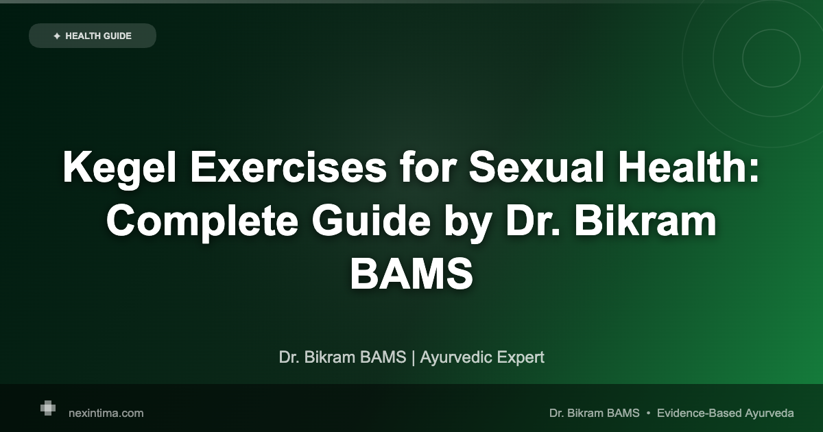 Kegel Exercises for Sexual Health: Complete Guide to Proven Benefits and Techniques