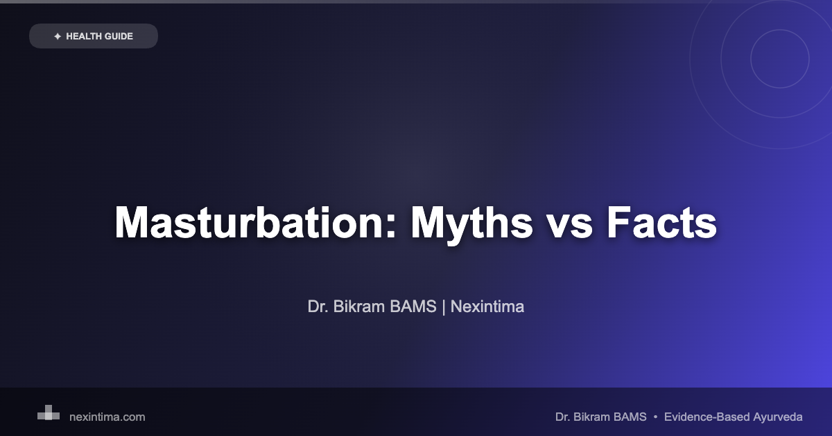 Masturbation Myths vs Facts: 7 Proven Truths Science Actually Says
