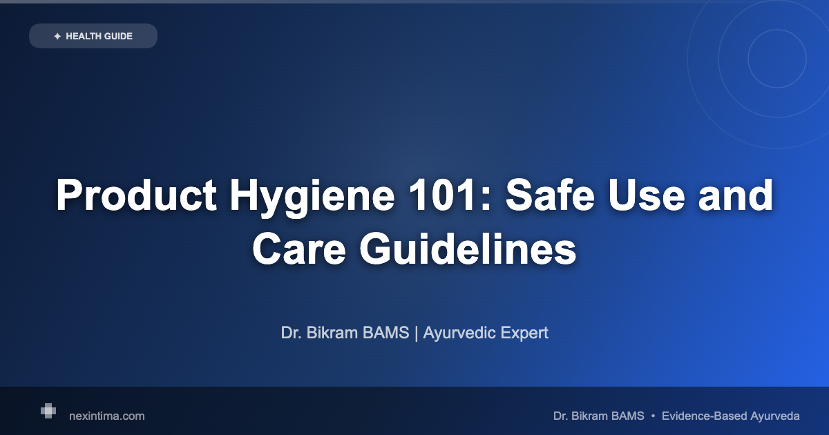 Product Hygiene 101: Safe Use and Care Guidelines