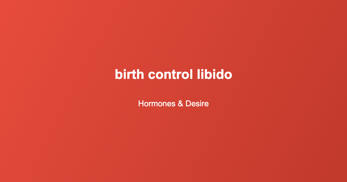 birth control libido