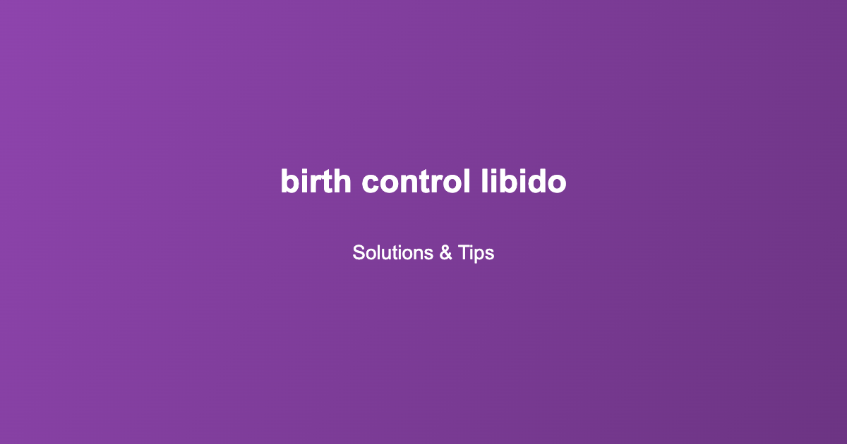 birth control libido