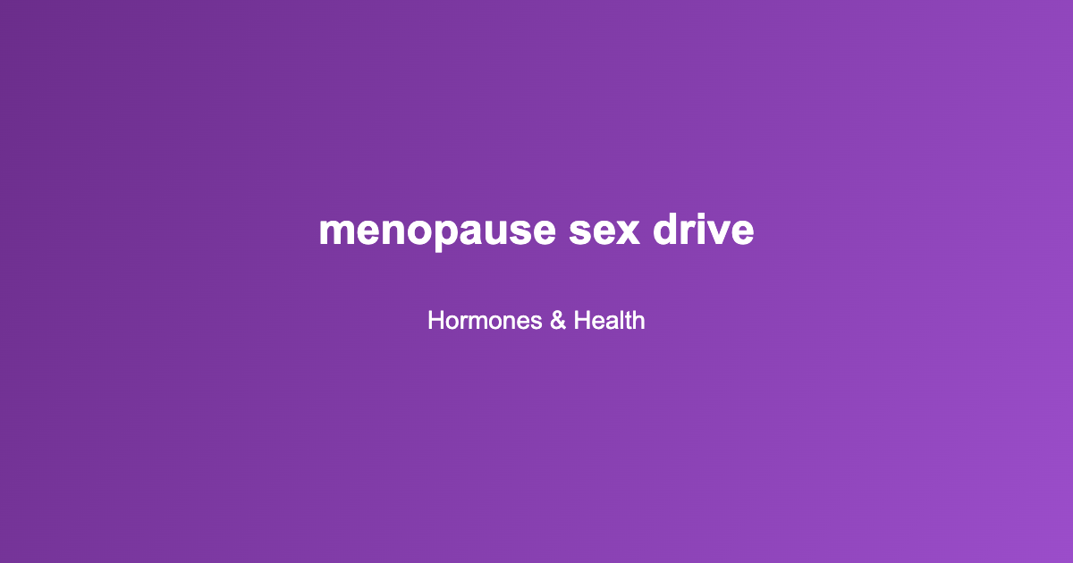 menopause sex drive