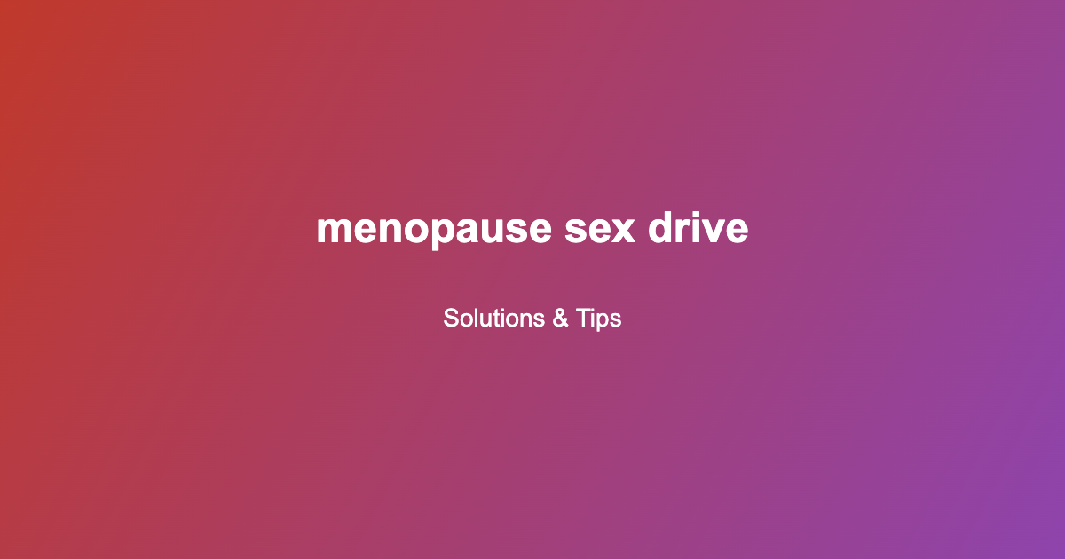 menopause sex drive