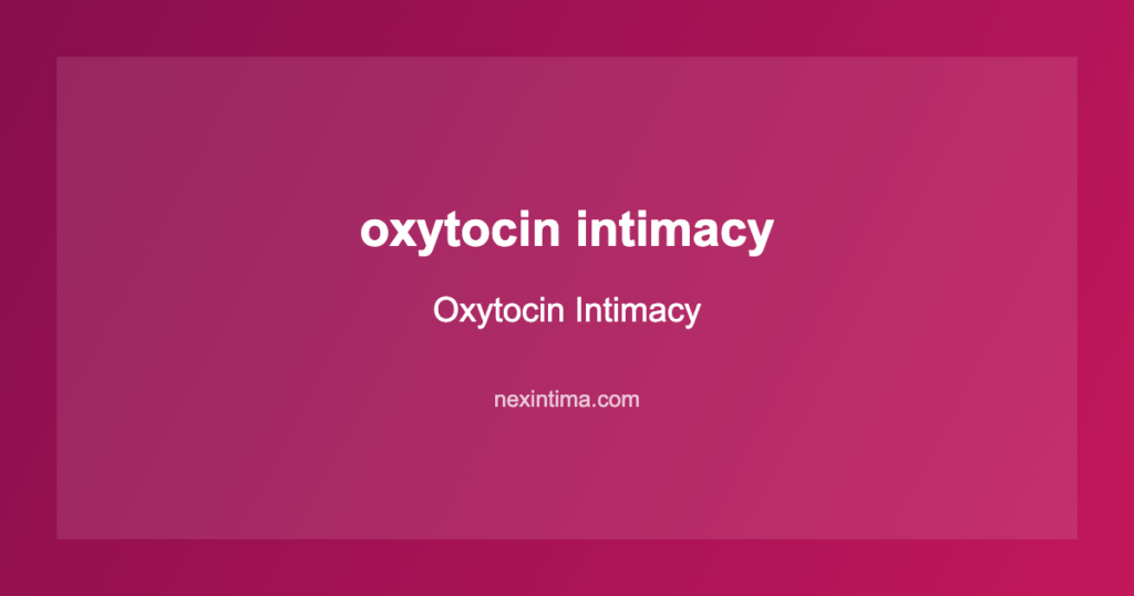 oxytocin intimacy