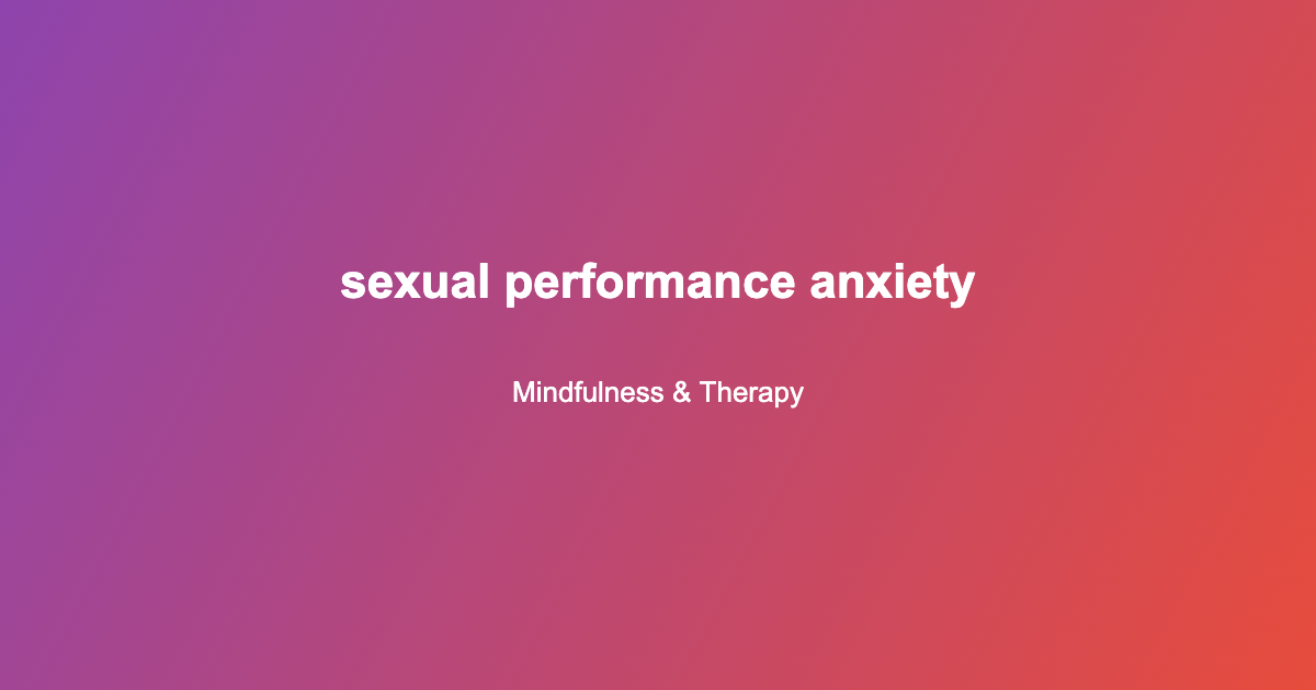 sexual performance anxiety